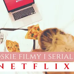 Oto 3 włoskie seriale na Netflix, które zmienią Twoje wieczory!