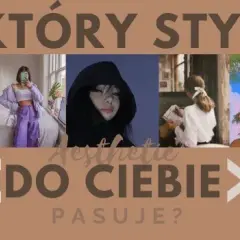 Jaki styl aesthetic do ciebie pasuje: 5 kroków do znalezienia swojego stylu