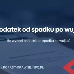 Jak dokładnie wyliczyć swoją 1/8 spadku po wujku - prosty kalkulator